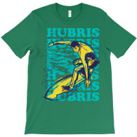 Hubris Surfer Ironic Surfing Philosopher T-shirt | Artistshot