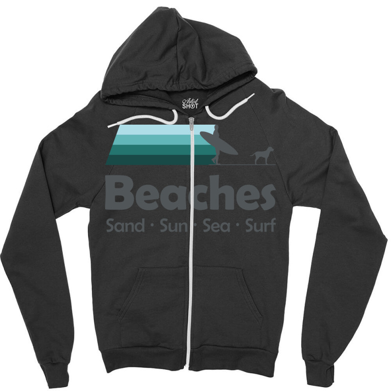 Beaches Sand Sun Sea Surf Zipper Hoodie | Artistshot