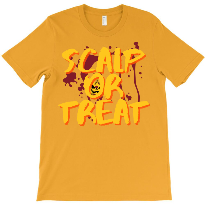 Scalp Or Treat With Pumkin Funny T-shirt | Artistshot