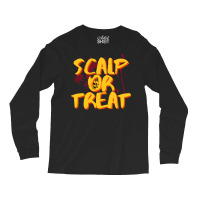 Scalp Or Treat With Pumkin Funny Long Sleeve Shirts | Artistshot