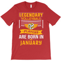 Legendary Volleyball Players Are Born In January Y T-shirt | Artistshot