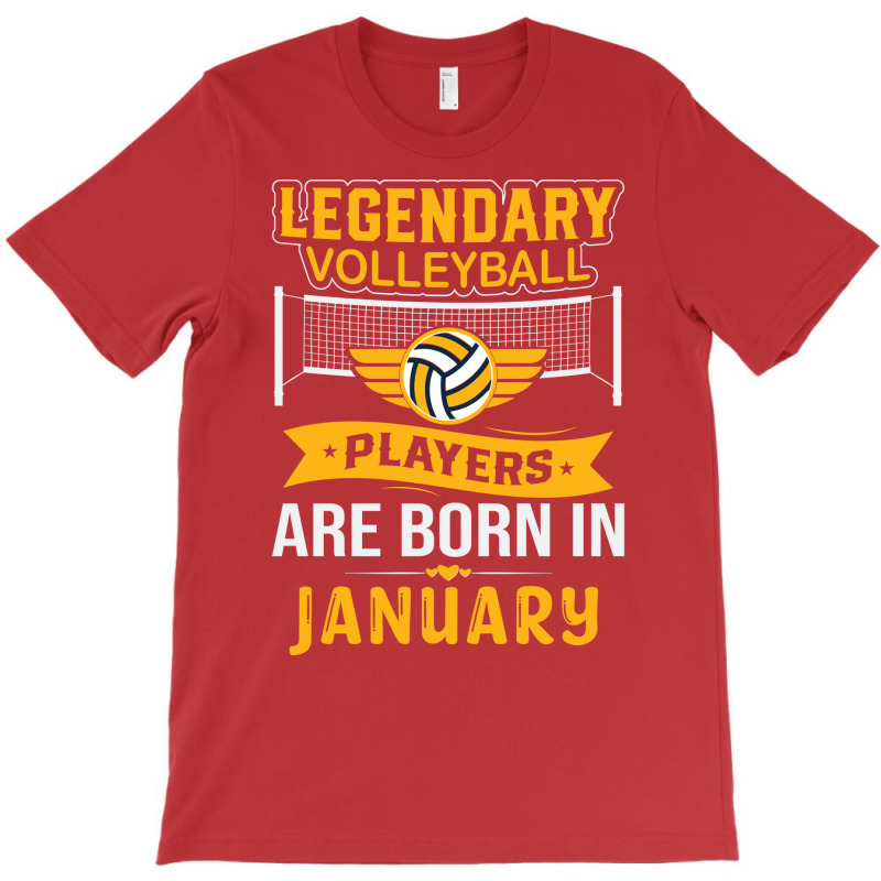 Legendary Volleyball Players Are Born In January Y T-Shirt by rolinghsgagv | Artistshot