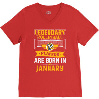 Legendary Volleyball Players Are Born In January Y V-neck Tee | Artistshot