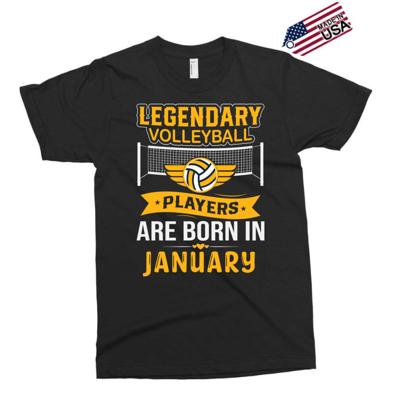 Legendary Volleyball Players Are Born In January Y Exclusive T-shirt by rolinghsgagv | Artistshot