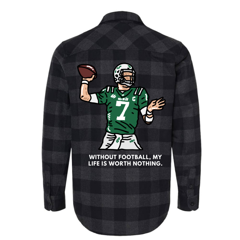 Without American Football My Life Is Worth Nothing Flannel Shirt | Artistshot