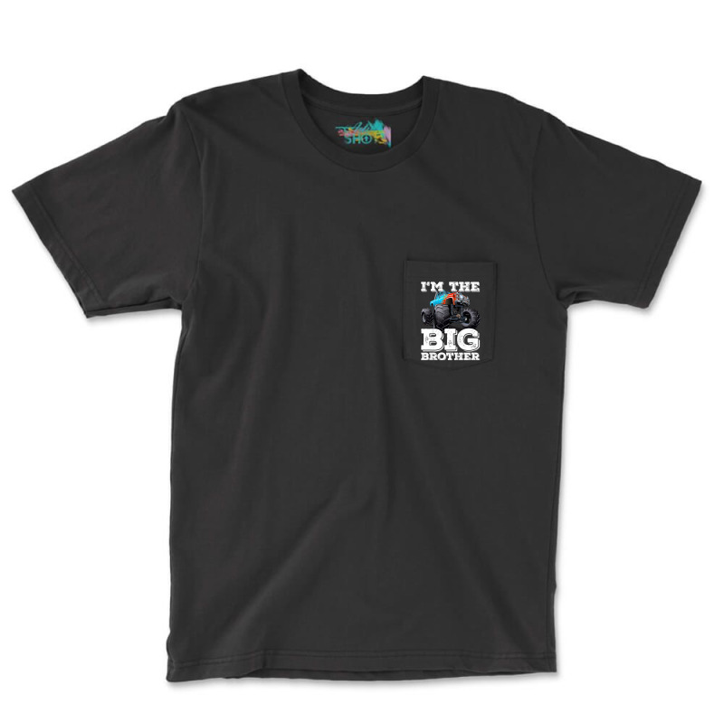 Kids I'm The Big Brother   Funny Monster Truck T S Pocket T-shirt | Artistshot