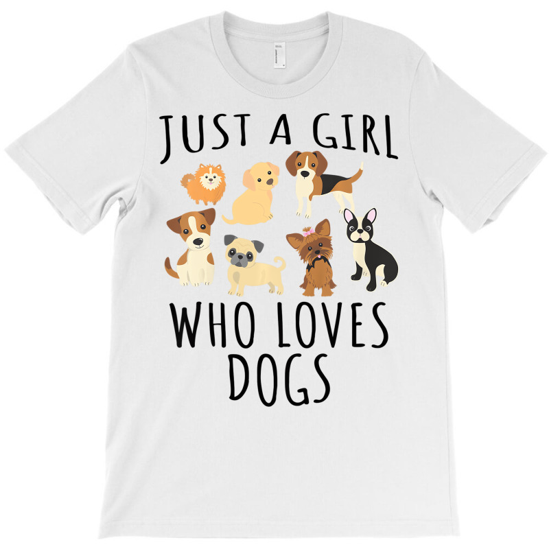 Kids Just A Girl Who Loves Dogs   Funny Puppy T Sh T-shirt | Artistshot