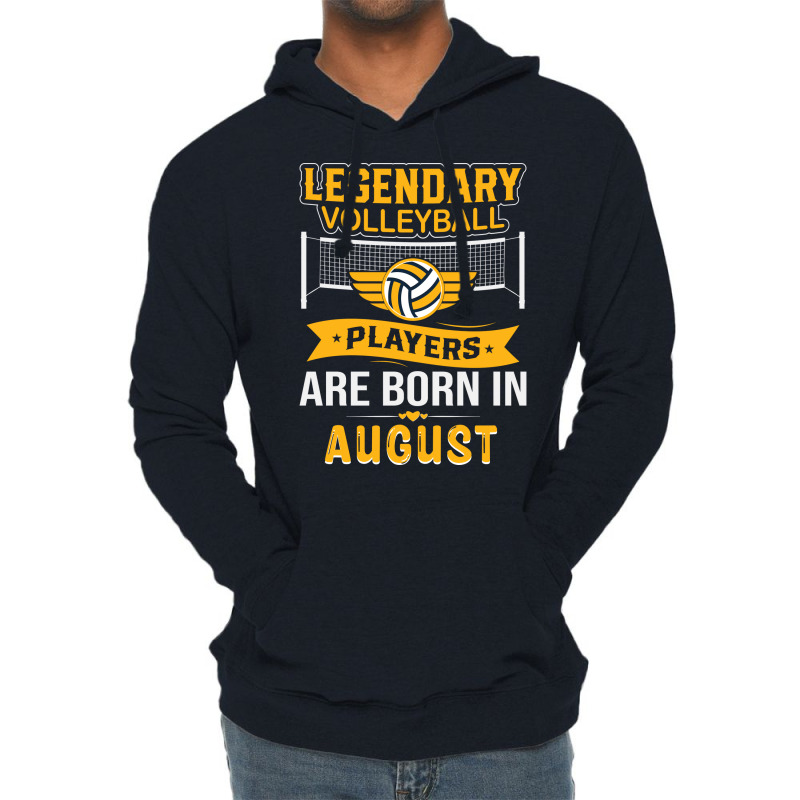 Legendary Volleyball Players Are Born In August Bo Lightweight Hoodie by tindokveh | Artistshot