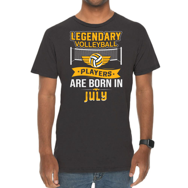 Legendary Volleyball Players Are Born In July Vint Vintage T-Shirt by tindokveh | Artistshot