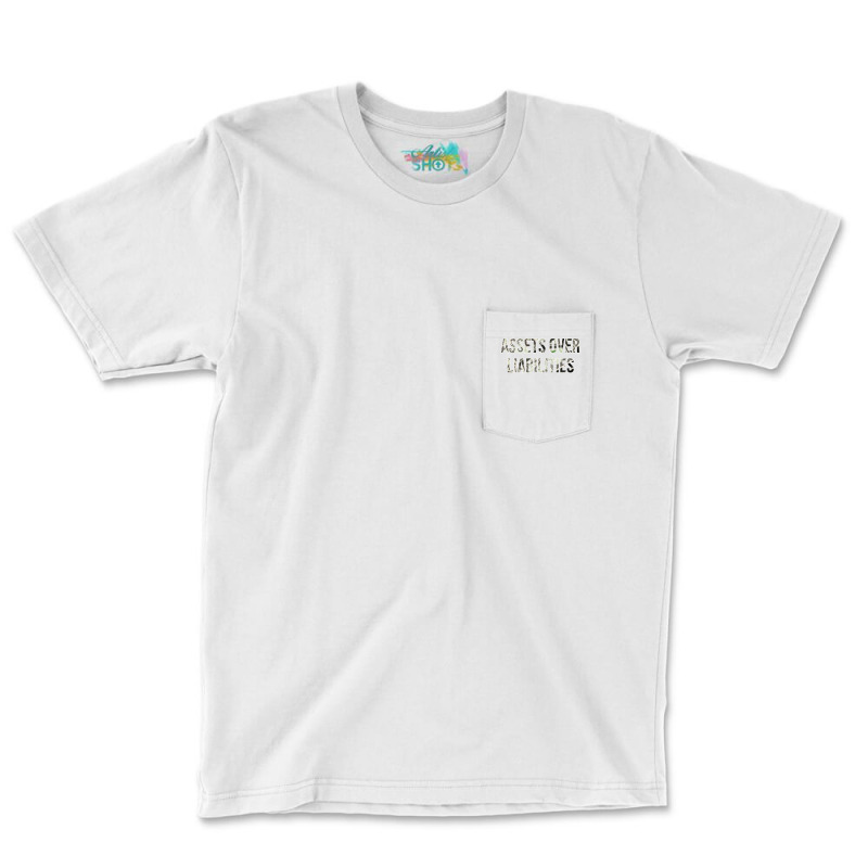 Assets Over Liabilities Cool Pocket T-Shirt by radomchamiln | Artistshot