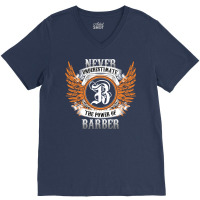 Barber Name Shirt Never Underestimate The Power Of V-neck Tee | Artistshot