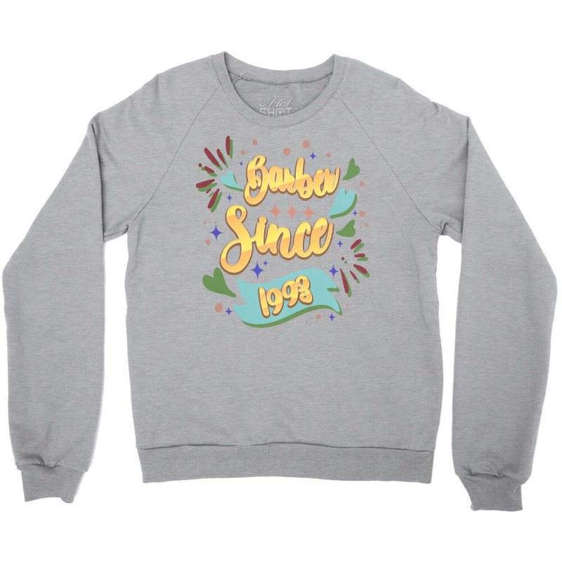 Barber Since 1993 Local Barber Gift Ideas For Hair Crewneck Sweatshirt | Artistshot