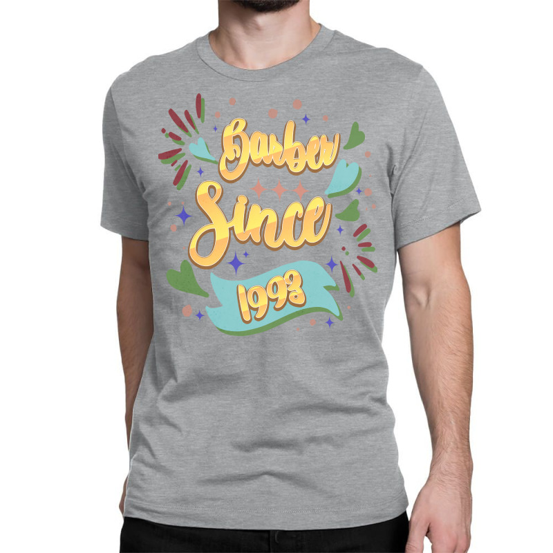 Barber Since 1993 Local Barber Gift Ideas For Hair Classic T-shirt | Artistshot