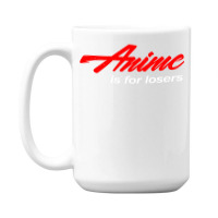 Anime Is For Losers Music 15 Oz Coffee Mug | Artistshot