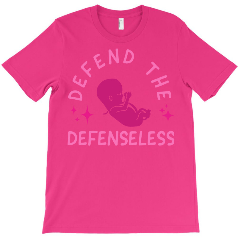 Defend The Defenseless Humor T-shirt | Artistshot