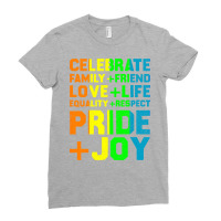 Celebrate Familyfriend Lovelife Equalityrespect Pr Ladies Fitted T-shirt | Artistshot