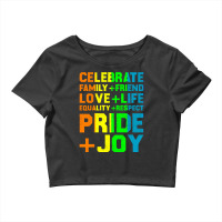 Celebrate Familyfriend Lovelife Equalityrespect Pr Crop Top | Artistshot