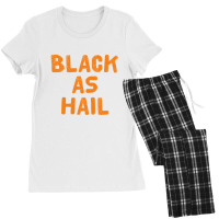 Black As Hail Women's Pajamas Set | Artistshot