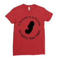 A Person Is A Person No Matter How Small Cool Ladies Fitted T-shirt | Artistshot