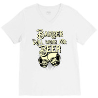 Barber Will Work For Beer Design Perfect Present F V-neck Tee | Artistshot