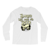 Barber Will Work For Beer Design Perfect Present F Long Sleeve Shirts | Artistshot