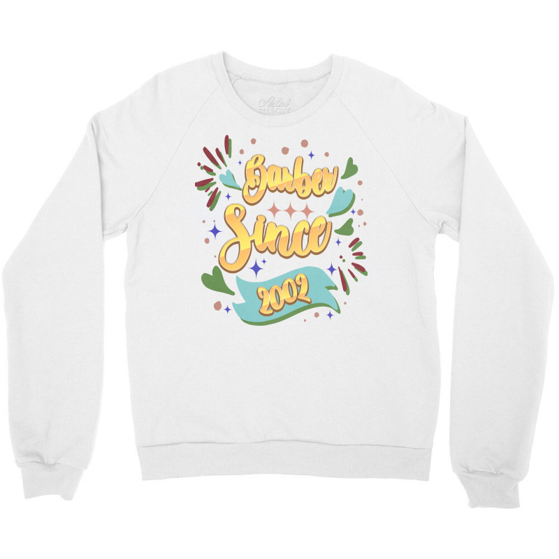 Barber Since 2002 Local Barber Gift Ideas For Hair Crewneck Sweatshirt | Artistshot