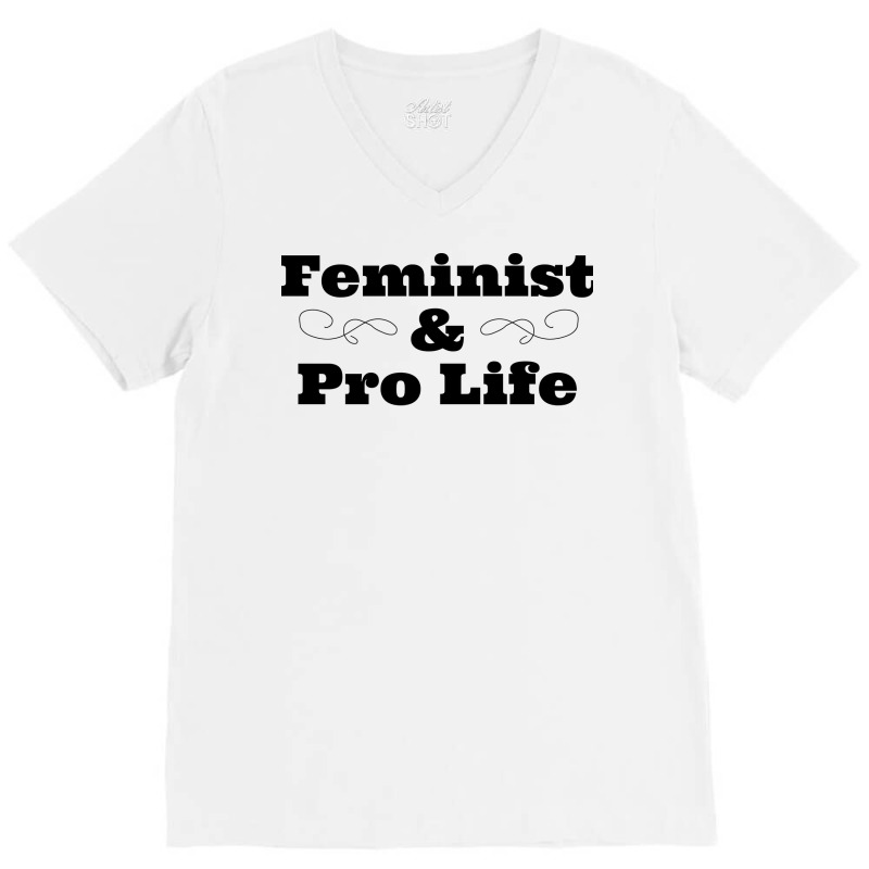 Feminist Pro Life Girl V-neck Tee | Artistshot