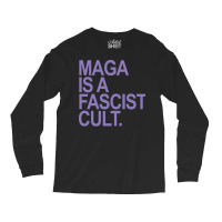 Maga Is A Fascist Cult Lavender Gift Long Sleeve Shirts | Artistshot