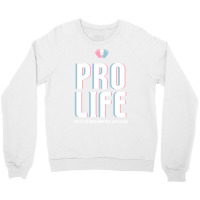 Pro Life Gift Crewneck Sweatshirt | Artistshot