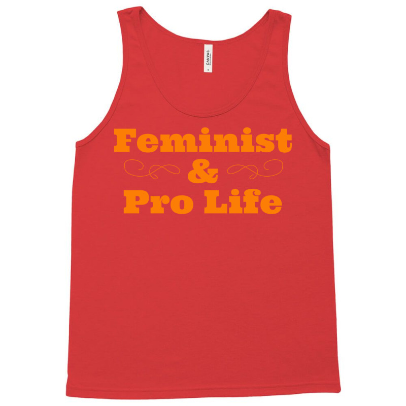 Feminist Pro Life Humor Tank Top | Artistshot