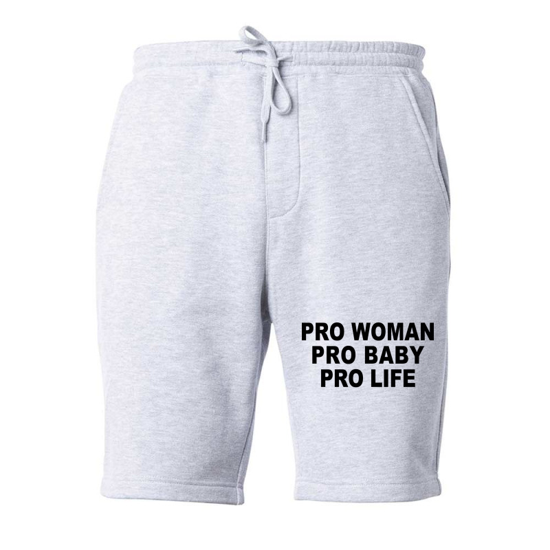 Pro Woman Pro Baby Pro Life Tumblr Fleece Short | Artistshot