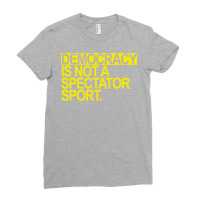 Democracy Is Not A Spectator Sport Yellow Text Fun Ladies Fitted T-shirt | Artistshot