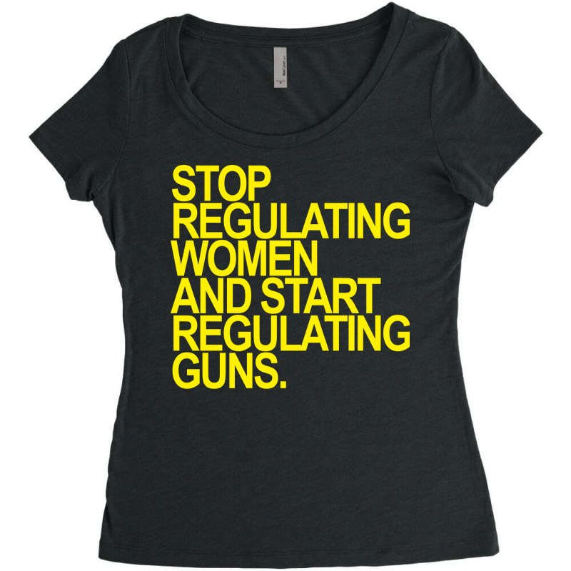 Stop Regulating Women And Start Regulating S Yello Women's Triblend Scoop T-shirt by itanivampap | Artistshot