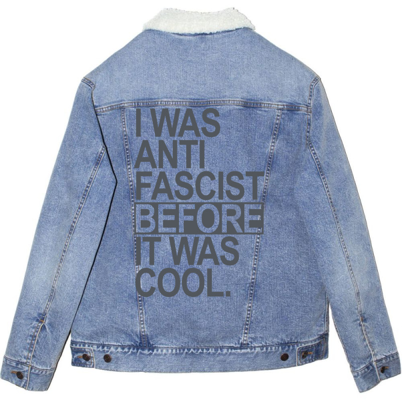 I Was Anti Fascist Before It Was Cool Subtle Gray Unisex Sherpa-lined Denim Jacket | Artistshot