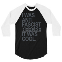 I Was Anti Fascist Before It Was Cool Subtle Gray 3/4 Sleeve Shirt | Artistshot