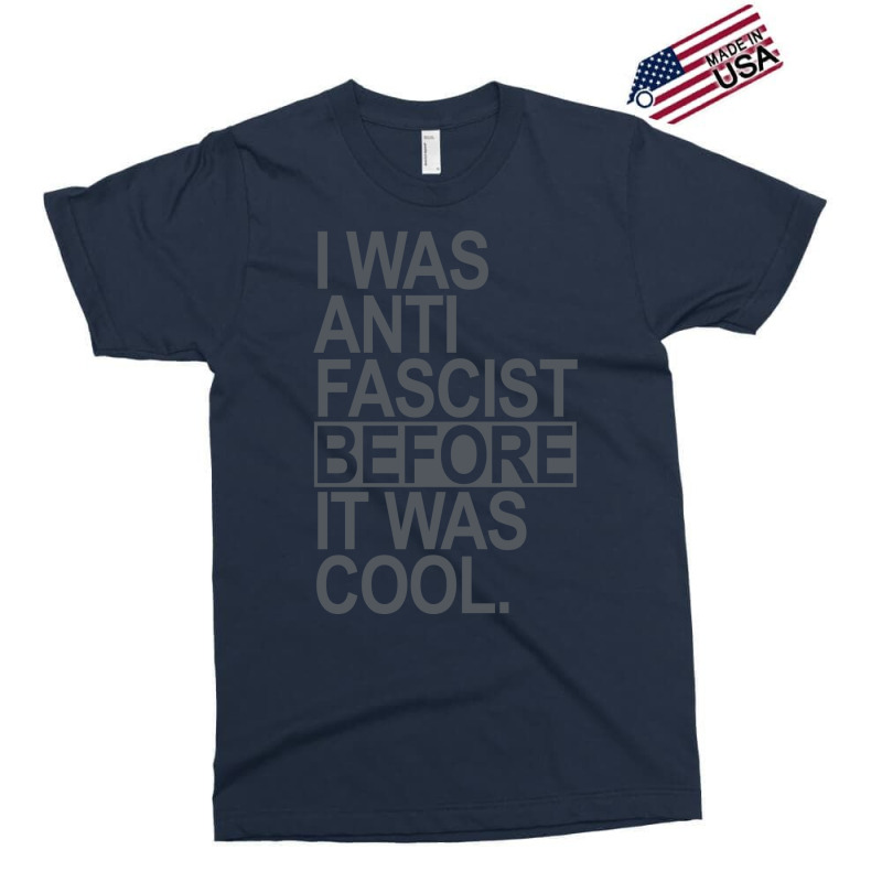 I Was Anti Fascist Before It Was Cool Subtle Gray Exclusive T-shirt | Artistshot