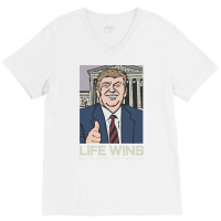 Life Wins Donald Trump Scotus V-neck Tee | Artistshot