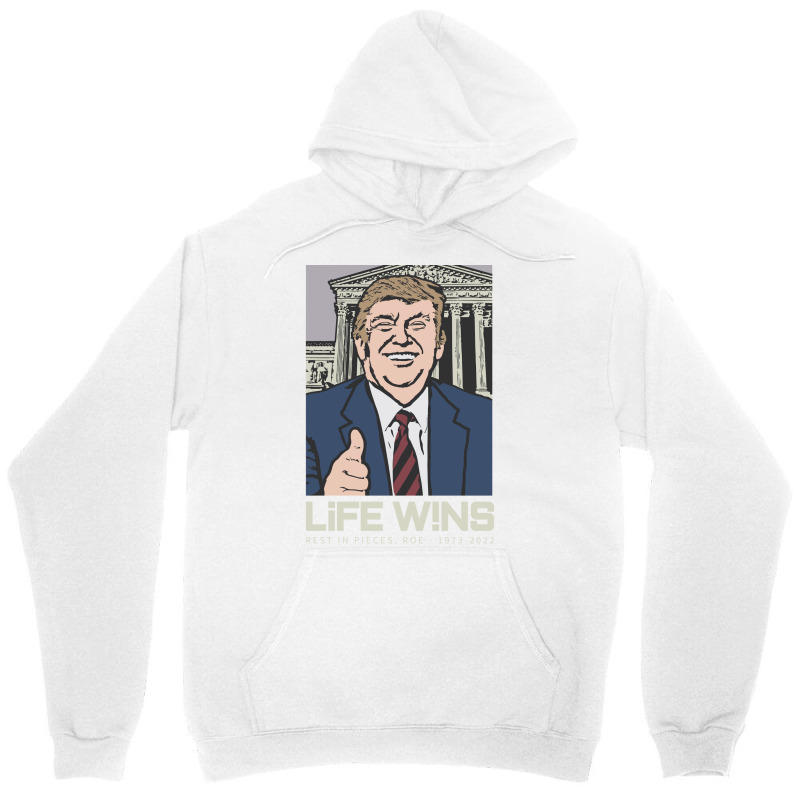 Life Wins Donald Trump Scotus Unisex Hoodie by stpaulaffaneh | Artistshot