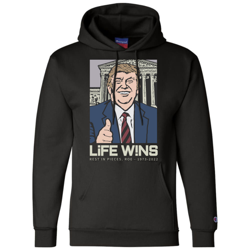 Life Wins Donald Trump Scotus Champion Hoodie by stpaulaffaneh | Artistshot