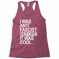 I Was Anti Fascist Before It Was Cool Racerback Tank | Artistshot