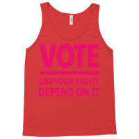 Vote Like Your Rights Depend On It Hot Pink Tank Top | Artistshot