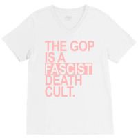 The Gop Is A Fascist Death Cult Pink Retro V-neck Tee | Artistshot