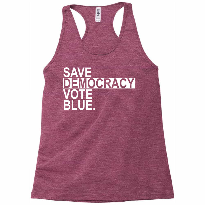 Save Democracy Vote Blue White Text Racerback Tank by otactayadz | Artistshot