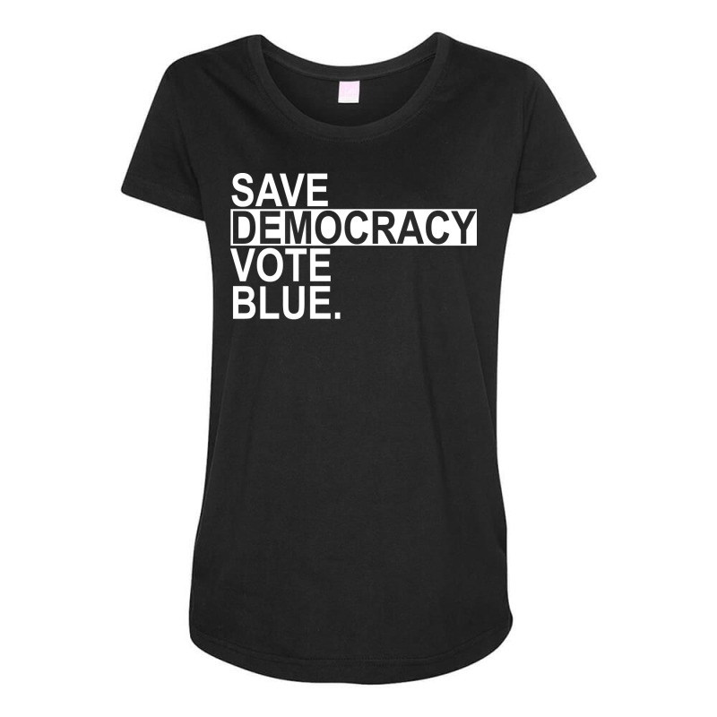 Save Democracy Vote Blue White Text Maternity Scoop Neck T-shirt by otactayadz | Artistshot