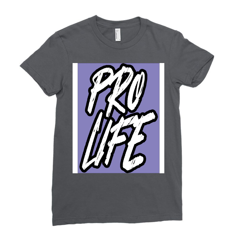 Pro Life Tumblr Funny Ladies Fitted T-Shirt by duranashumonr | Artistshot