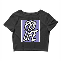 Pro Life Tumblr Funny Crop Top | Artistshot