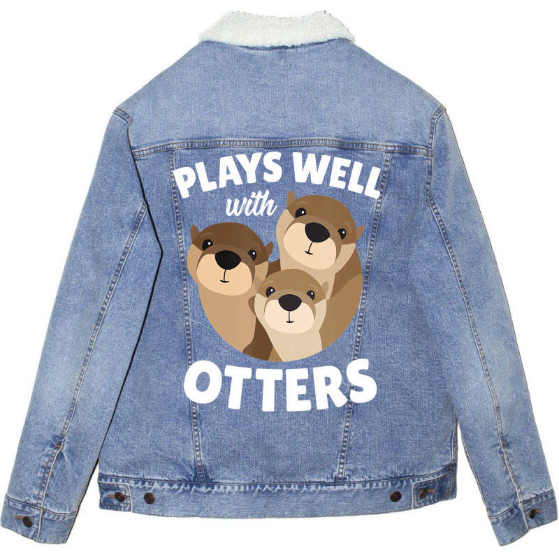 Plays Well With Otters Shirt   Funny Otter Pun Gif Unisex Sherpa-lined Denim Jacket | Artistshot