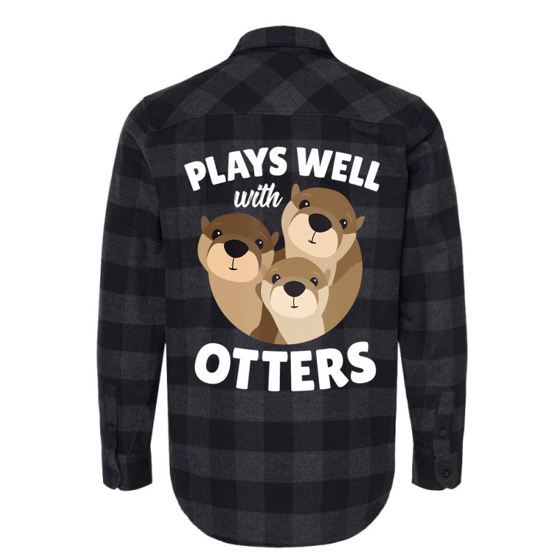 Plays Well With Otters Shirt   Funny Otter Pun Gif Flannel Shirt | Artistshot