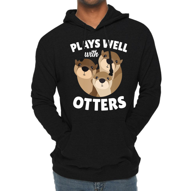 Plays Well With Otters Shirt   Funny Otter Pun Gif Lightweight Hoodie | Artistshot