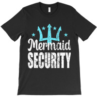 Mermaid Security Merdad Mermen Mermaid Birthday Th T-shirt | Artistshot